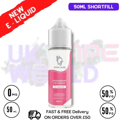 Strawberry Ice Cream EFFIN Juice 50ML Shortfill Eliquid – ONLY £4.00